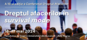 Conferința Dreptul Afacerilor 2024: Survival Mode - Piperea & Asociatii - firma avocatura